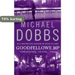 Goodfellowe MP 9780006477105 Michael Dobbs, Verzenden, Gelezen, Michael Dobbs