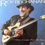 LP gebruikt - Roy Buchanan - When A Guitar Plays The Blue..., Verzenden, Zo goed als nieuw