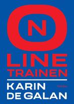 Online trainen 9789462722750 Karin de Galan, Boeken, Verzenden, Zo goed als nieuw, Karin de Galan