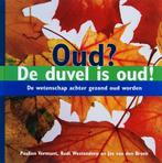 Oud? De Duvel Is Oud! 9789085710837 R. Westendorp, Gelezen, Verzenden, Onbekend, R. Westendorp