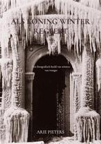 Als Koning Winter regeert 9789403617404 Arie Pieters, Verzenden, Zo goed als nieuw, Arie Pieters