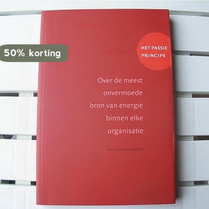 Het passie principe 9789081879903 Ron Vorstenbosch, Boeken, Economie, Management en Marketing, Zo goed als nieuw, Verzenden