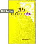 ALS DE DOOD AANSTAANDE IS 9789023916581 P.I. Veenstra, Boeken, Verzenden, Zo goed als nieuw, P.I. Veenstra