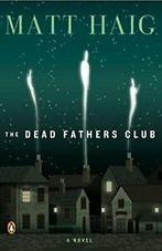 The Dead Fathers Club.by Haig New, Boeken, Thrillers, Matt Haig, Zo goed als nieuw, Verzenden