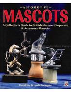 AUTOMOTIVE MASCOTS, A COLLECTORS GUIDE TO BRITISH MARQUE,, Nieuw, Author