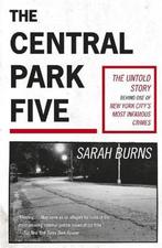 The Central Park Five 9781529358971 Sarah Burns, Verzenden, Zo goed als nieuw, Sarah Burns