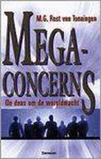 MEGACONCERNS, DE DANS OM DE WERELD-MACHT 9789014060682, Boeken, Verzenden, Zo goed als nieuw, M.G. Rost van Tonningen