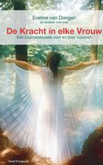 De kracht in elke Vrouw 9789081317139 Eveline van Dongen, Verzenden, Zo goed als nieuw, Eveline van Dongen