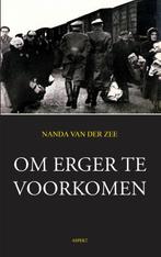 Om erger te voorkomen / Aspect monografie 9789059115644, Boeken, Verzenden, Zo goed als nieuw, Nanda van der Zee