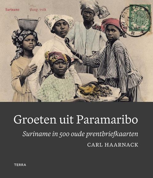 Groeten uit Paramaribo (9789089899477, Carl Haarnack), Boeken, Geschiedenis | Wereld, Nieuw, Verzenden