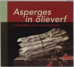 Asperges in olieverf 9789040090622, Verzenden, Zo goed als nieuw