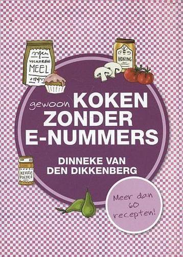 Dinneke van den Dikkenberg, GEWOON KOKEN zonder E-nummers