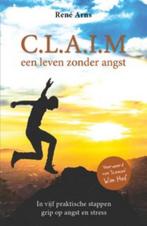 C.L.A.I.M. een leven zonder angst 9789492383013 René Arns, Verzenden, Gelezen, René Arns