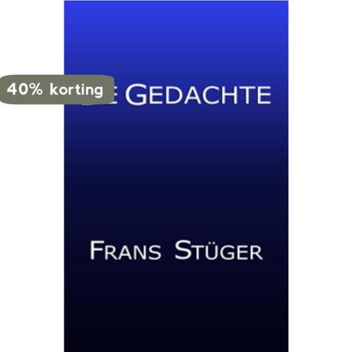De gedachte 9789086410125 Frans Stuger, Boeken, Romans, Gelezen, Verzenden