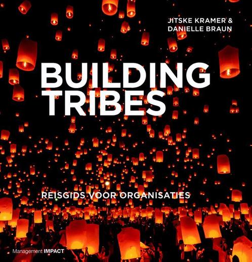 Building Tribes 9789462761759 Jitske Kramer, Boeken, Economie, Management en Marketing, Zo goed als nieuw, Verzenden