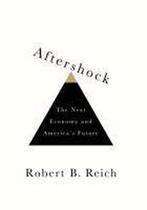 Aftershock 9780307592811 Robert B. Reich, Verzenden, Gelezen, Robert B. Reich
