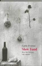 Slow Food 9789053303825 Carlo Petrini, Boeken, Gelezen, Carlo Petrini, Ark van de Smaak, Hielke van der Meulen (tekst), Verzenden