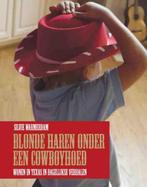 Blonde Haren Onder Een Cowboyhoed 9789086662128, Verzenden, Gelezen, Silvie Warmerdam