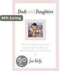 Dads and Daughters 9780767908337 Joe Kelly, Verzenden, Gelezen, Joe Kelly