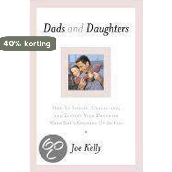 Dads and Daughters 9780767908337 Joe Kelly, Boeken, Taal | Engels, Gelezen, Verzenden