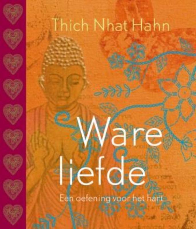 Ware liefde 9789025904883 Thich Nhat Hanh, Boeken, Esoterie en Spiritualiteit, Gelezen, Verzenden