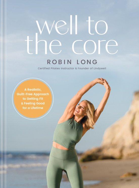 Well to the Core 9781496472625 Robin Long, Boeken, Taal | Engels, Zo goed als nieuw, Verzenden