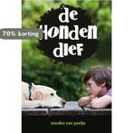 De hondendief 9789049924423 Maaike van Poelje, Boeken, Verzenden, Gelezen, Maaike van Poelje