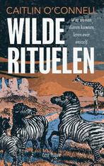 Wilde rituelen 9789025909611 Caitlin OConnel, Verzenden, Zo goed als nieuw, Caitlin O'Connel