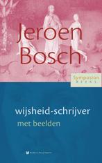 Jeroen Bosch, wijsheid-schrijver met beelden /, Boeken, Verzenden, Zo goed als nieuw