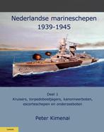 Nederlandse Marineschepen 1940-1945 / 1 / Militaire Historie, Verzenden, Zo goed als nieuw, Peter Kimenai
