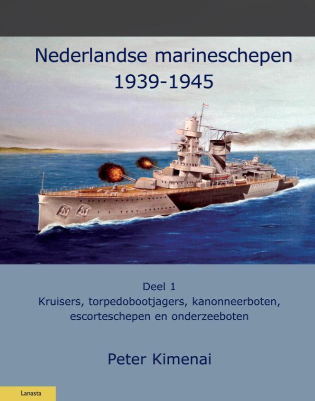 Nederlandse Marineschepen 1940-1945 / 1 / Militaire Historie, Boeken, Geschiedenis | Wereld, Zo goed als nieuw, Verzenden