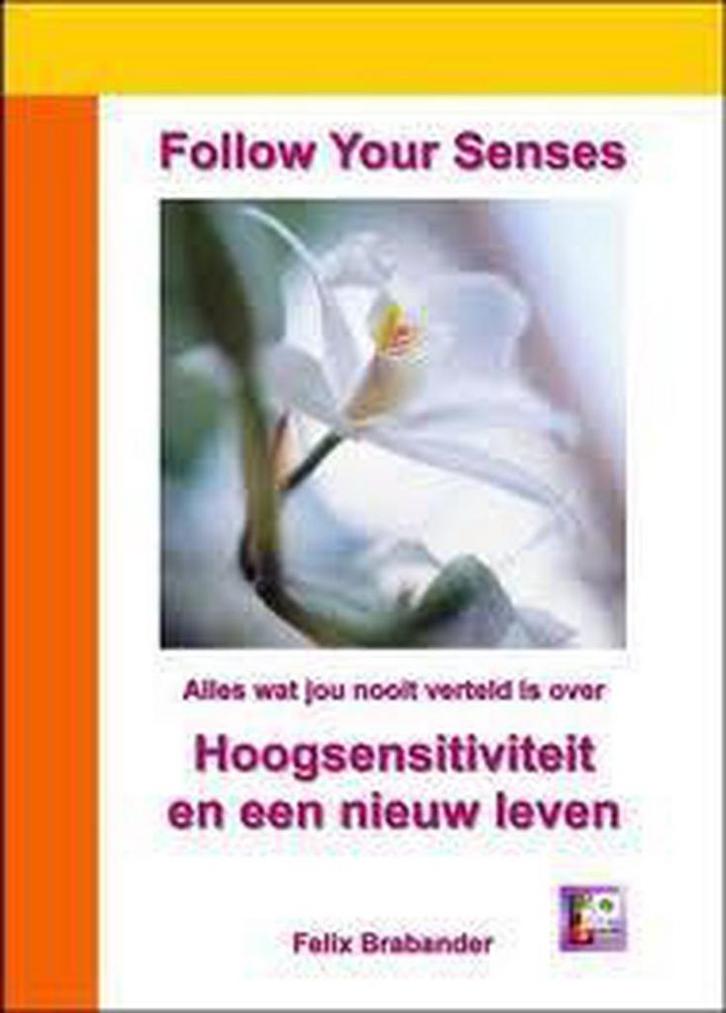 Follow Your Senses 9789490686017 F.J. Brabander, Boeken, Psychologie, Gelezen, Verzenden