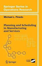 Planning and Scheduling in Manufacturing and Services, Verzenden, Zo goed als nieuw, Michael Pinedo