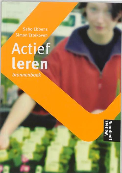 Actief leren 9789001277741 Sebo Ebbens Simon Ettekoven, Boeken, Studieboeken en Cursussen, Gelezen, Verzenden