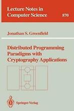 Distributed Programming Paradigms with Cryptogr. Greenfield,, Jonathan S. Greenfield, Zo goed als nieuw, Verzenden