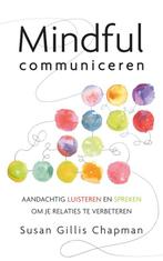 9789025904869 Mindful communiceren | Tweedehands, Verzenden, Zo goed als nieuw, Susan Gillis Chapman