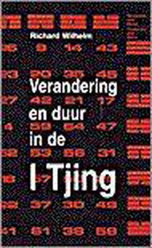 VERANDERING EN DUUR IN DE I TJING 9789020282344 R. Wilhelm, Boeken, Filosofie, Gelezen, Verzenden