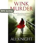 Wink Murder 9781444715361 Ali Knight, Boeken, Verzenden, Gelezen, Ali Knight