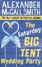Saturday Big Tent Wedding Party 9780349123134, Verzenden, Gelezen, Alexander McCall Smith