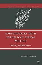 Contemporary Irish Republican Prison Writing : , Whalen,, Whalen, L., Zo goed als nieuw, Verzenden