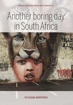 Another boring day in South Africa 9789463234641, Boeken, Reisverhalen, Feliciana Groothuis, Gelezen, Verzenden