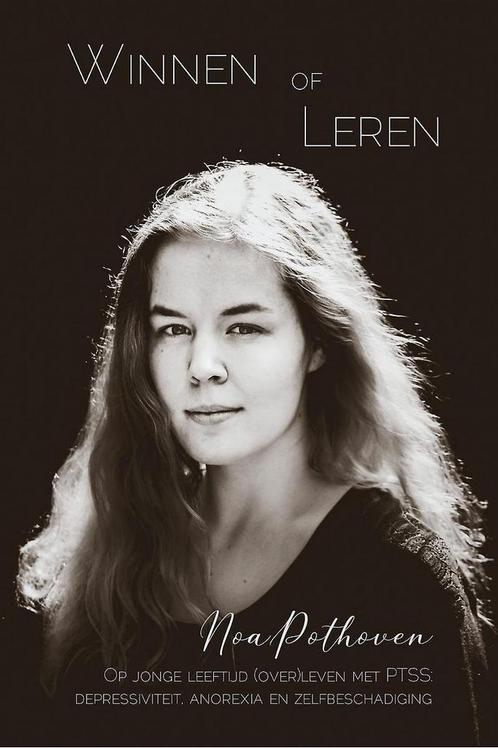 Winnen of leren 9789402248234 Noa Pothoven, Boeken, Hobby en Vrije tijd, Zo goed als nieuw, Verzenden
