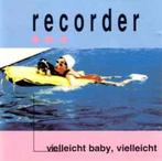 cd - Recorder - Vielleicht Baby, Vielleicht, Zo goed als nieuw, Verzenden