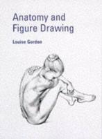 Anatomy and figure drawing by Louise Gordon (Paperback), Verzenden, Gelezen