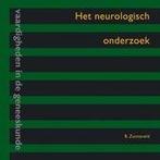 Het neurologisch onderzoek 9789077201022, Verzenden, Zo goed als nieuw