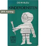 3 Kinderdiensten 9789026620102 W. Bley, Verzenden, Gelezen, W. Bley