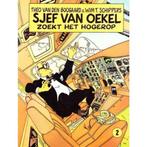 Sjef van Oekel zoekt het hogerop 8710722128006, Boeken, Gelezen, Wim T. Schippers met tekeningen van Theo van den Boogaard, Verzenden
