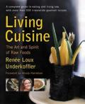 Avery Health Guides: Living cuisine: the art and spirit of