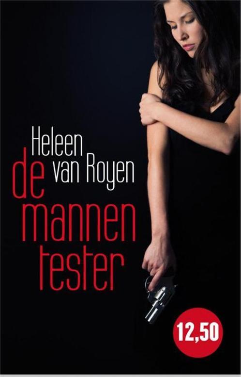 De mannentester 9789049951733 Heleen van Royen, Boeken, Romans, Gelezen, Verzenden