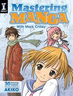 MASTERING MANGA W/ MARK CRILLEY 30 DRAWING LESSONS, Verzenden, Zo goed als nieuw, Mark Crilley